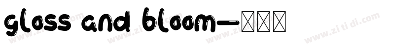 gloss and bloom字体转换 gloss and bloom字体转换